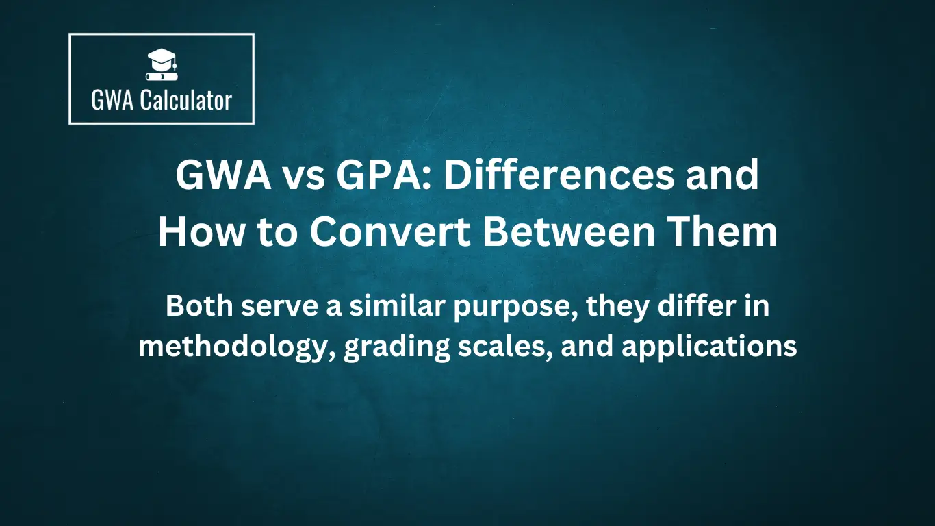 GWA vs GPA: Differences and How to Convert Between Them