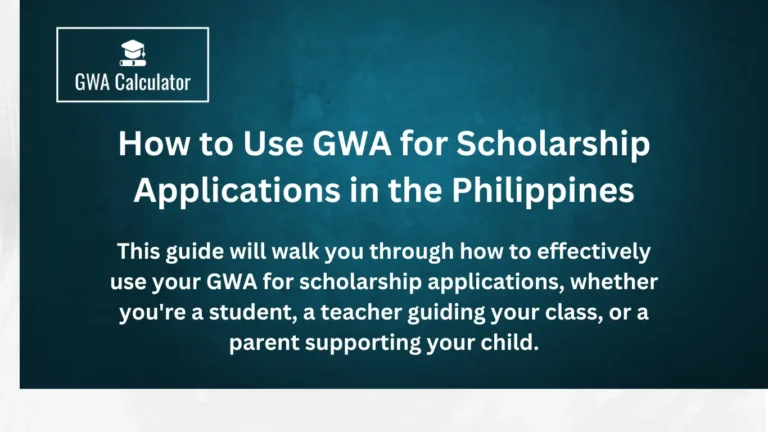 How to Use GWA for Scholarship Applications in the Philippines