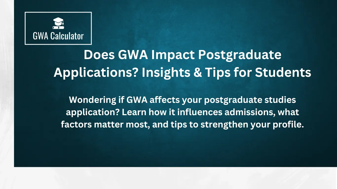 Does GWA Affect Postgraduate Studies Applications?